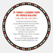 Funny Things I Learned From My French Bulldog Round Sticker
