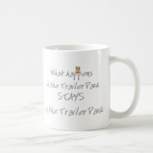 Funny Trailer Park Shirt Mugs