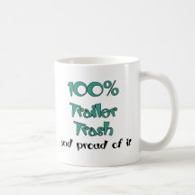 Funny Trailer Park Shirts and Gifts Coffee Mug
