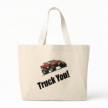 Funny Truck You T-shirts Gifts bags