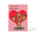 Funny Valentine Cards: Nuts for you