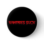 Funny Vampires Suck Halloween Button Pin