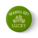 Funny Wanna get lucky buttons