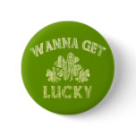 Funny Wanna get lucky buttons