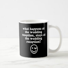 Funny wedding reception coffee mug