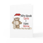 Funny Who Needs Santa Nonna