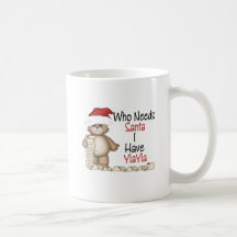 Funny Who Needs Santa Yiayia Mugs