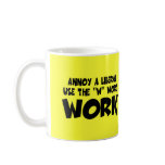 Funny work slogan anti liberal mugs