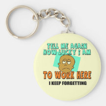 Funny Work T-shirts Gifts Key Chains