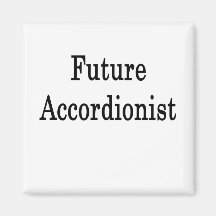Future Accordionist Magnet