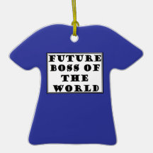 Future Boss/Mum to Bosses of the World Ornaments