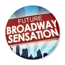 Future Broadway Sensation