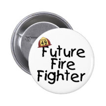 Future Fire Fighter Tshirts and Gifts Pinback Buttons