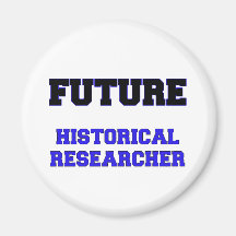 Future Historical Researcher Fridge Magnet
