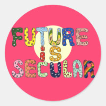 FUTURE IS SECULAR ROUND STICKERS
