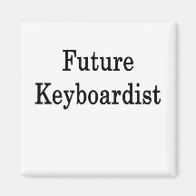 Future Keyboardist Magnets