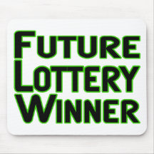 Future Lottery Winner Mouse Pads