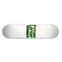 Future Lottery Winner Skateboard