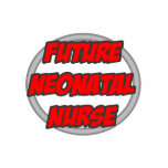 Future Neonatal Nurse t-shirts