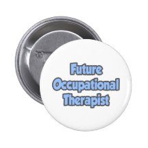 Future Occupational Therapist Pinback Buttons