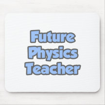 Future Physics Teacher Mouse Pad