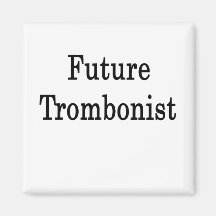 Future Trombonist Refrigerator Magnets