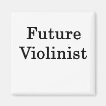 Future Violinist Fridge Magnet