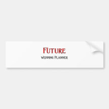 Future Wedding Planner Bumper Stickers