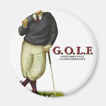 G.O.L.F. GENTLEMEN ONLY LADIES FORBIDDEN MAGNET