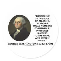 G. Washington Discipline Is The Soul Of An Army Round Stickers