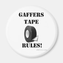Gaffers Tape Rules Refrigerator Magnet