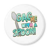 Gag Me With A Spoon