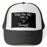 Gag On My Swagg Hat