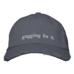 Gagging for it  - British phrase embroidered hats