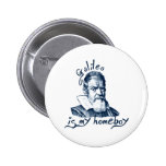Galileo is My Homeboy Button