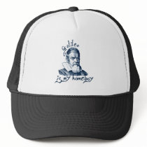 Galileo is My Homeboy Hat