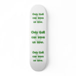 Galt Save Us Skate Boards