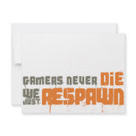 Gamers Never Die We Just Respawn invitations