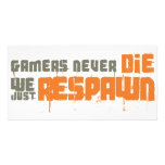 Gamers Never Die We Just Respawn photo cards