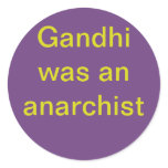 Gandhi was an anarchist stickers