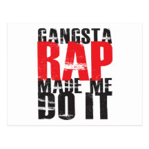 Gangsta Rap Made Me Do It - Black Postcards