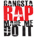 Gangsta Rap Made Me Do It - Black t-shirts