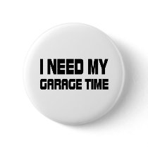GARAGE TIME PINBACK BUTTONS