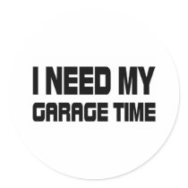 GARAGE TIME ROUND STICKER