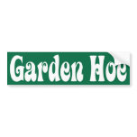 Garden Hoe bumper stickers
