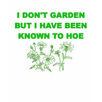 Garden Hoe Tshirt by T_shirt_Shack