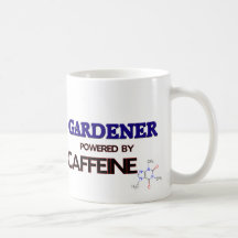 Gardener Powered by caffeine Coffee Mugs