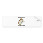 Gardeners Never Die They Just Go To Seed bumper stickers