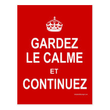 GARDEZ LE CALME ET CONTINUEZ POSTCARD