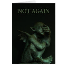 Gargoyle~not again birthday card